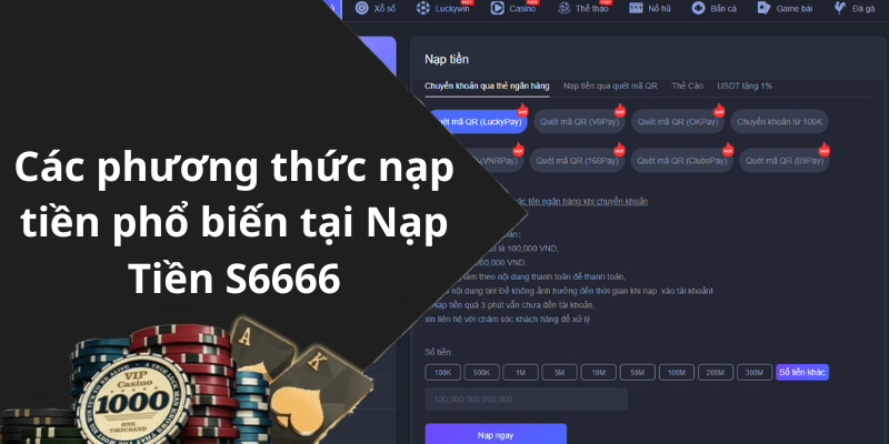 Các phương thức nạp tiền phổ biến tại Nạp Tiền S6666