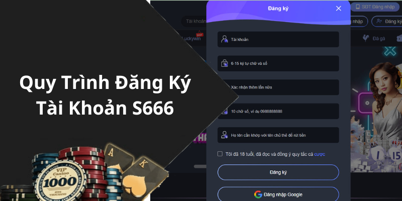 Quy Trình Đăng Ký Tài Khoản S666